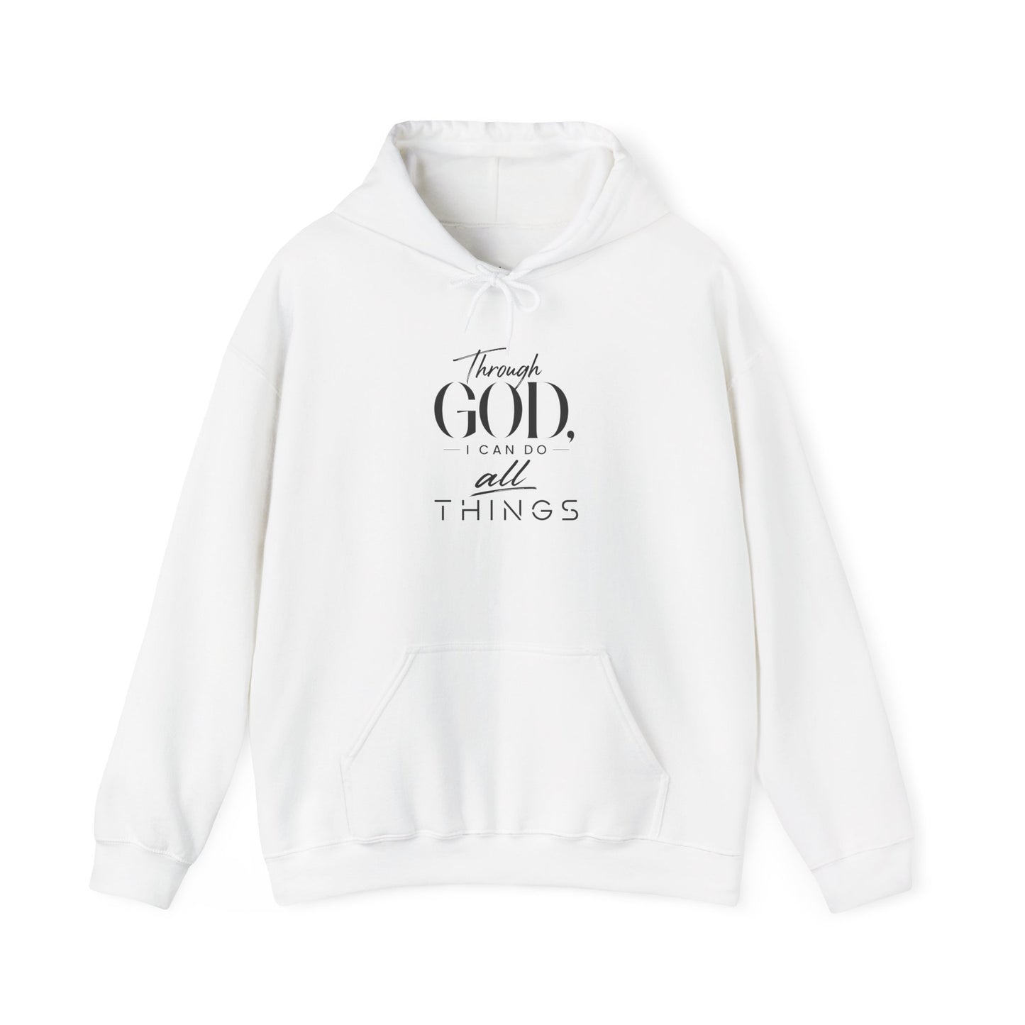 Through God I Can Do All Things- Hoodie