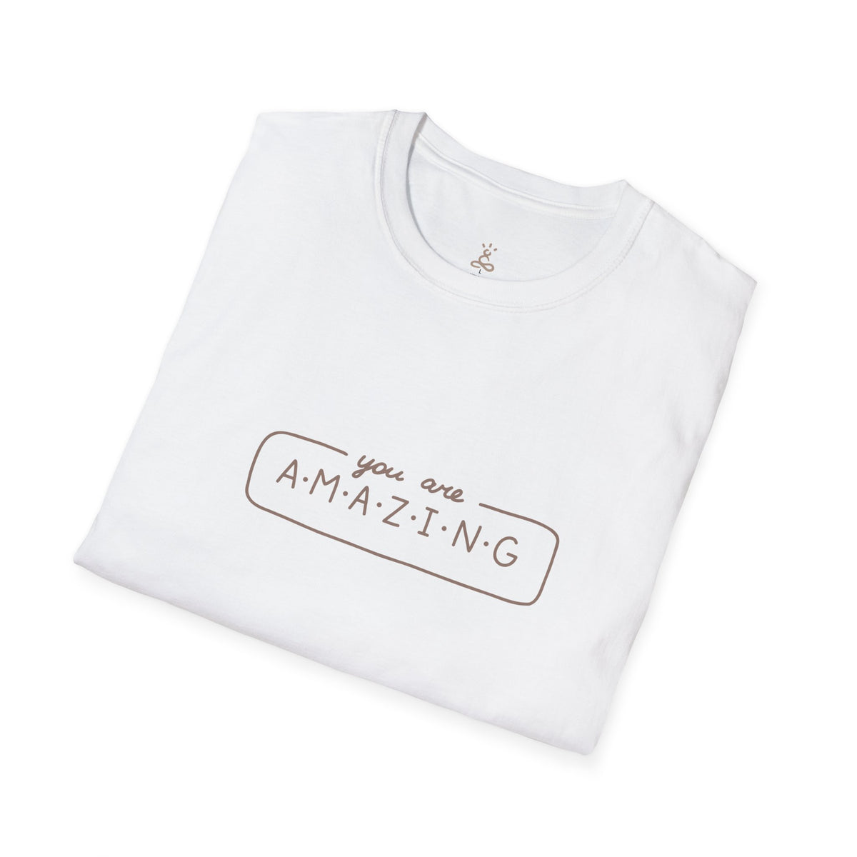 T-Shirt -You Are Amazing