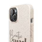 Eco-Friendly iPhone Case - Breathe and Be