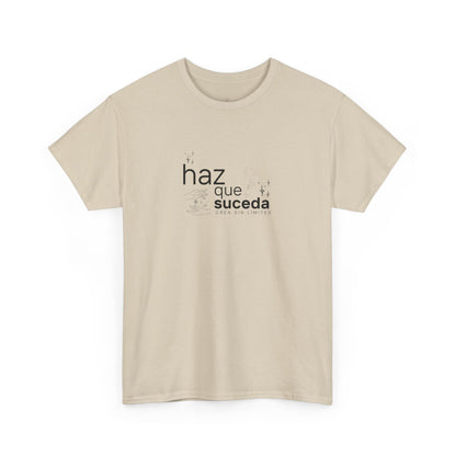 Camiseta Haz Que Suceda