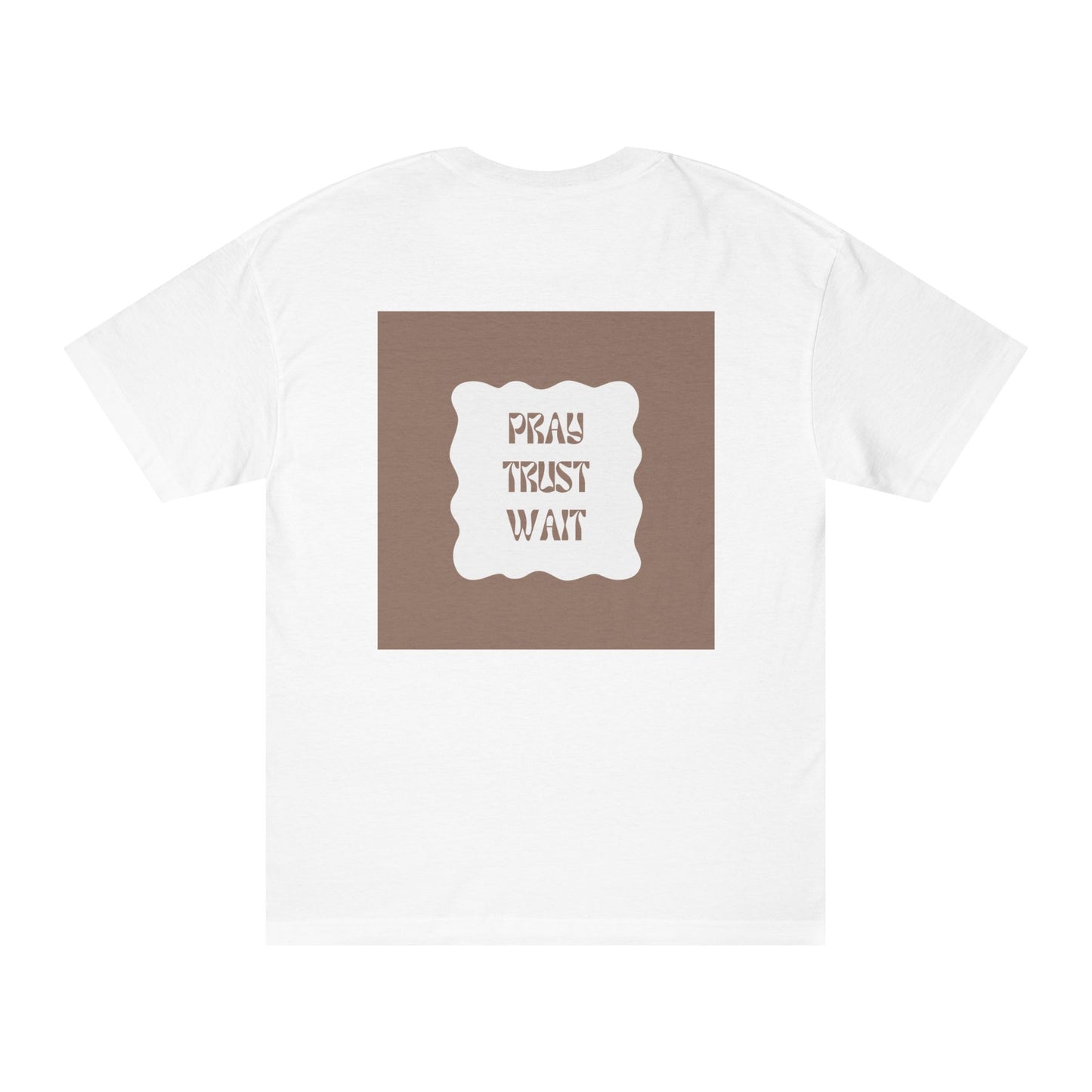 Pray Trust Wait T-Shirt