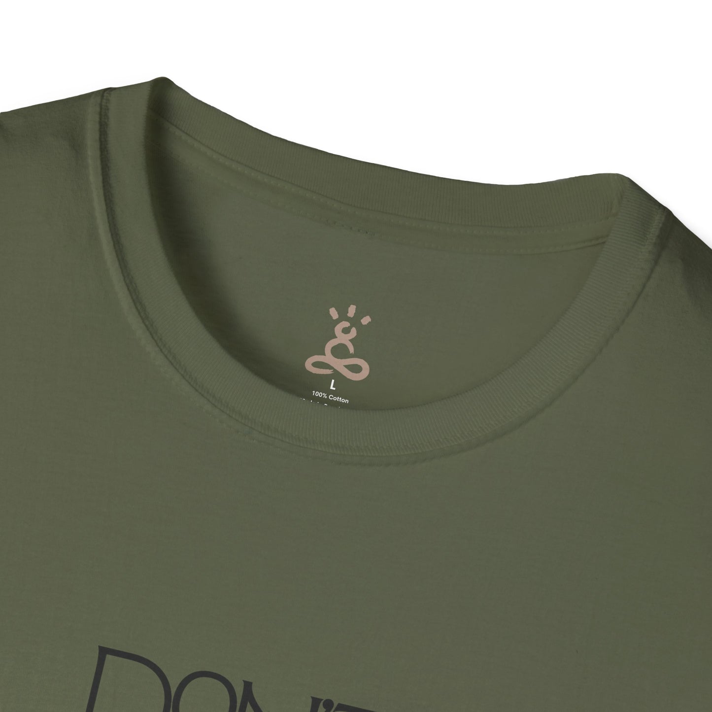 Don't Be Afraid T-Shirt