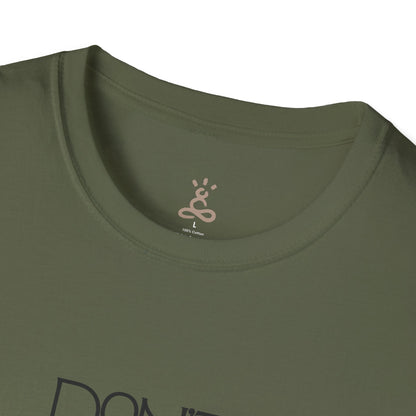 Don't Be Afraid T-Shirt