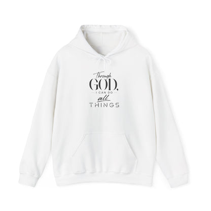 Through God I Can Do All Things- Hoodie