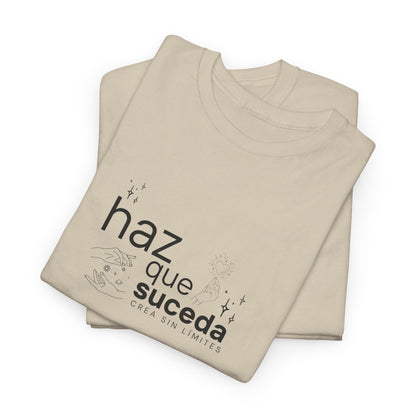Camiseta Haz Que Suceda