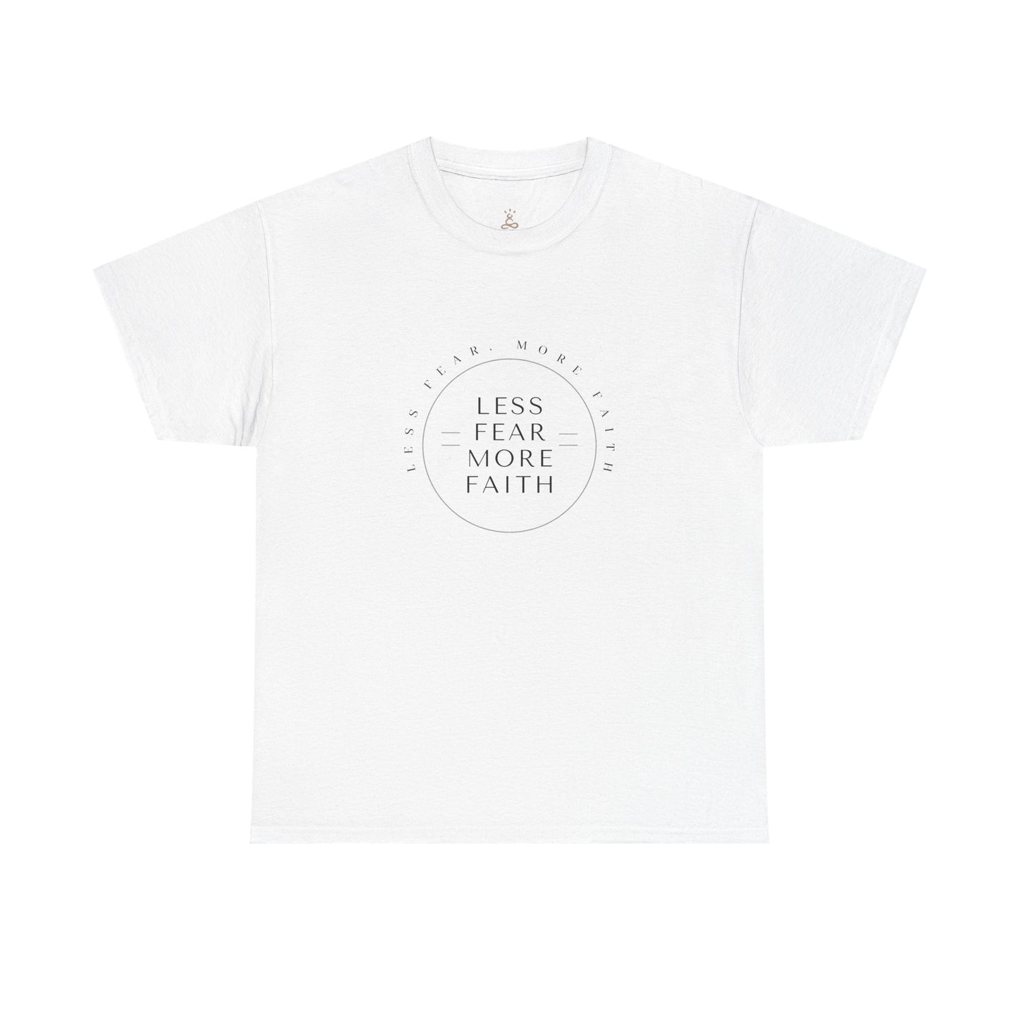T-Shirt — Less Fear More Faith