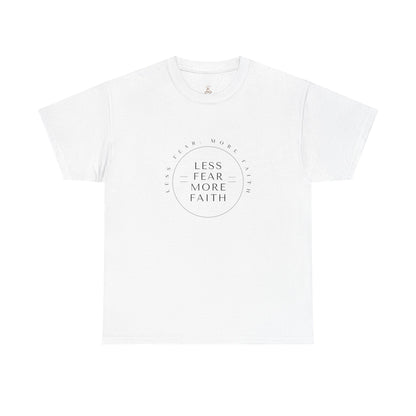 T-Shirt — Less Fear More Faith