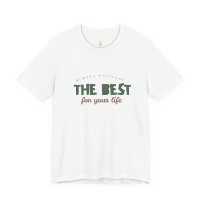 T-Shirt — "The Best for Your Life"