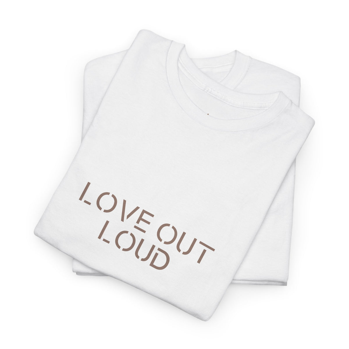 Love Out Loud Tee