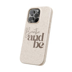 Eco-Friendly iPhone Case - Breathe and Be