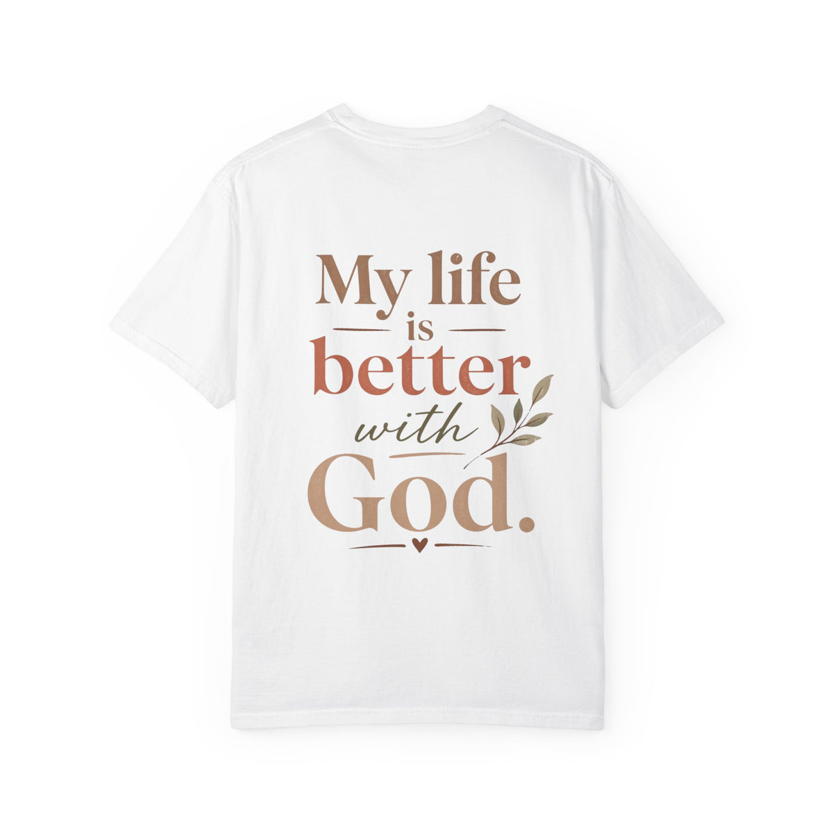 T-Shirt “My Life Is Better With God”