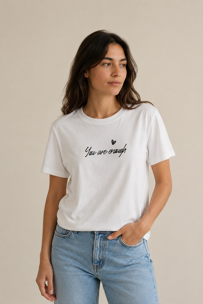 You Are Enough T-Shirt