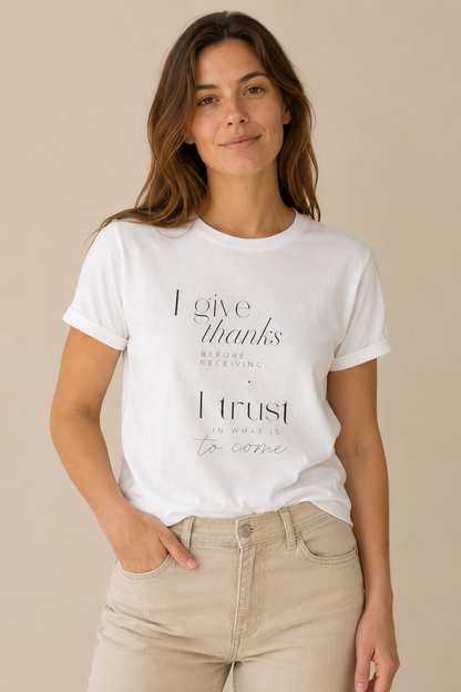 Grateful Faith Tee - "I Give Thanks I Trust"