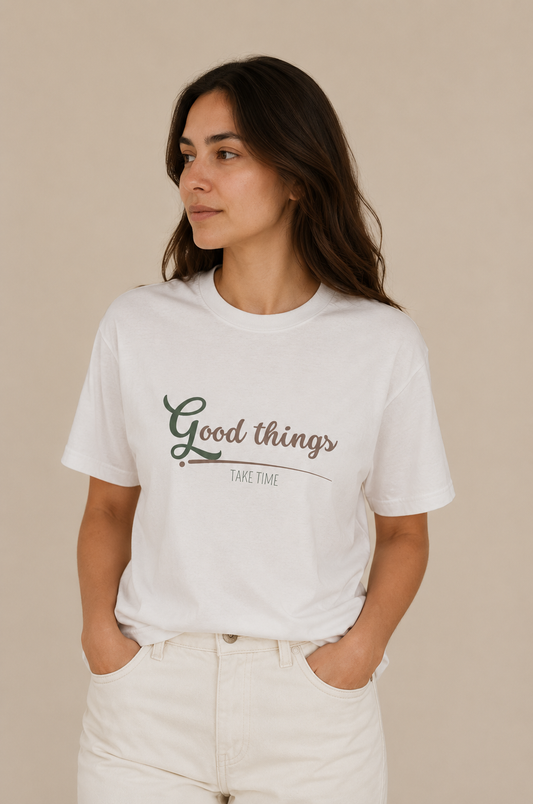 Good Things Anytime  T-Shirt