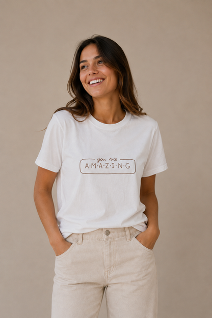 T-Shirt -You Are Amazing