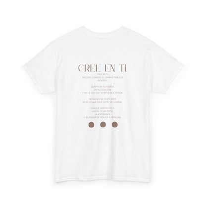 Cree en ti - T- Shirt