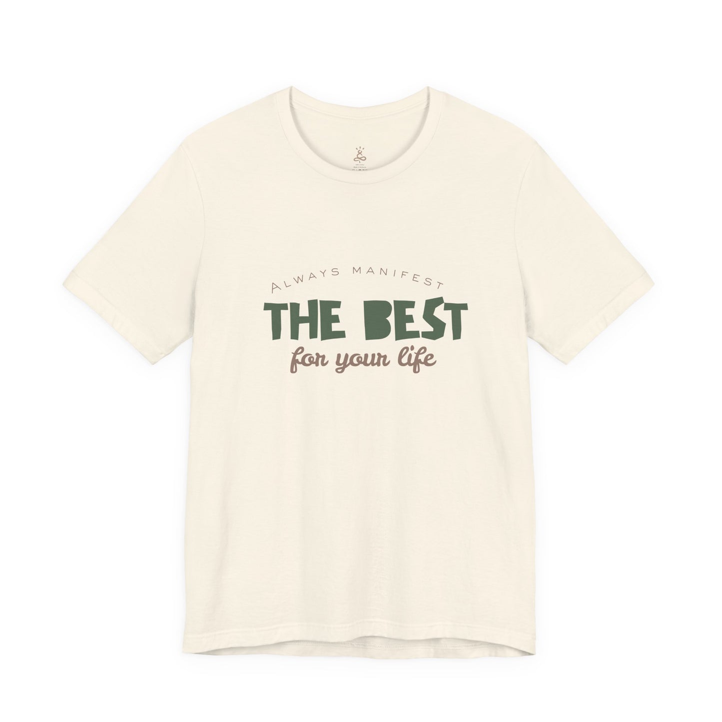 T-Shirt — "The Best for Your Life"