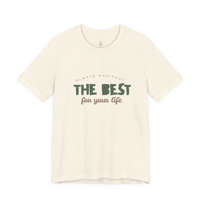 T-Shirt — "The Best for Your Life"