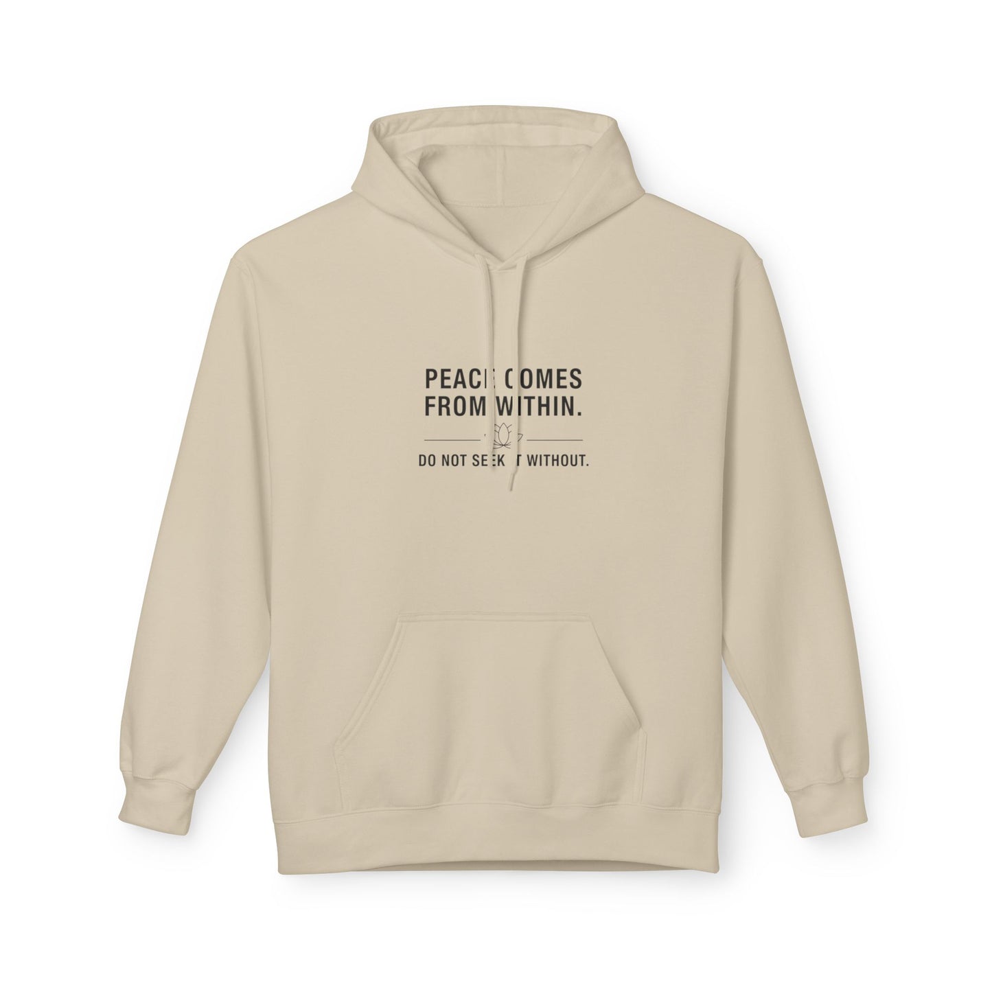 Hoodie - "Peace Comes From Within"