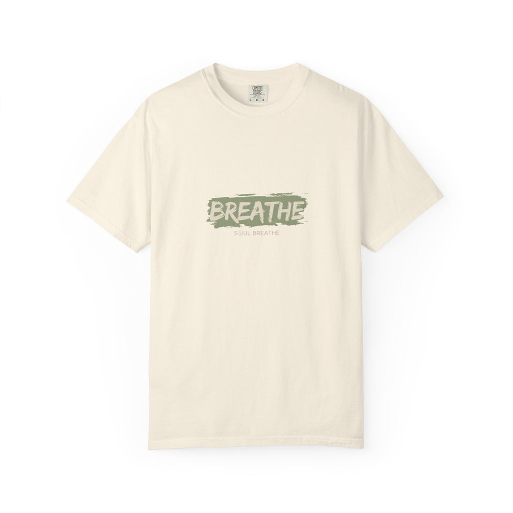 Breathe Garment-Dyed T-Shirt - Relaxed Fit, Casual Wear, Gift for Mindfulness, Summer Essentials, Eco-Friendly Style