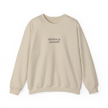 Believe in yourself. Pullover