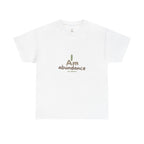 Spiritual T-Shirt - I Am Abundance Mindset Affirmation Tee