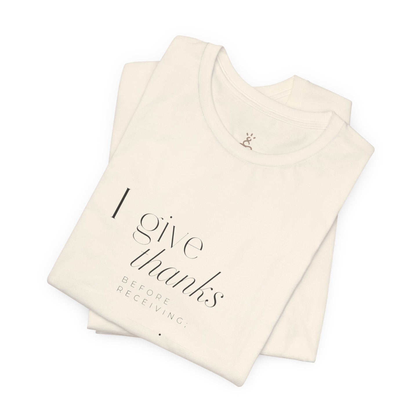 Grateful Faith Tee - "I Give Thanks I Trust"