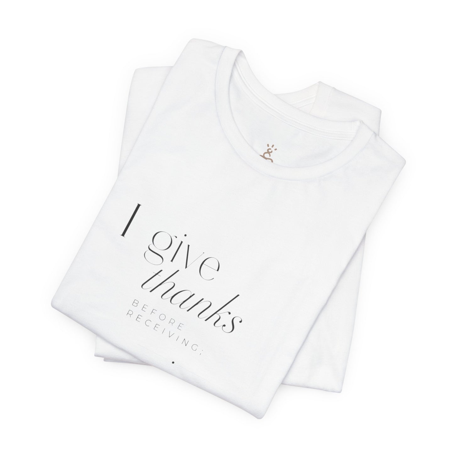 Grateful Faith Tee - "I Give Thanks I Trust"