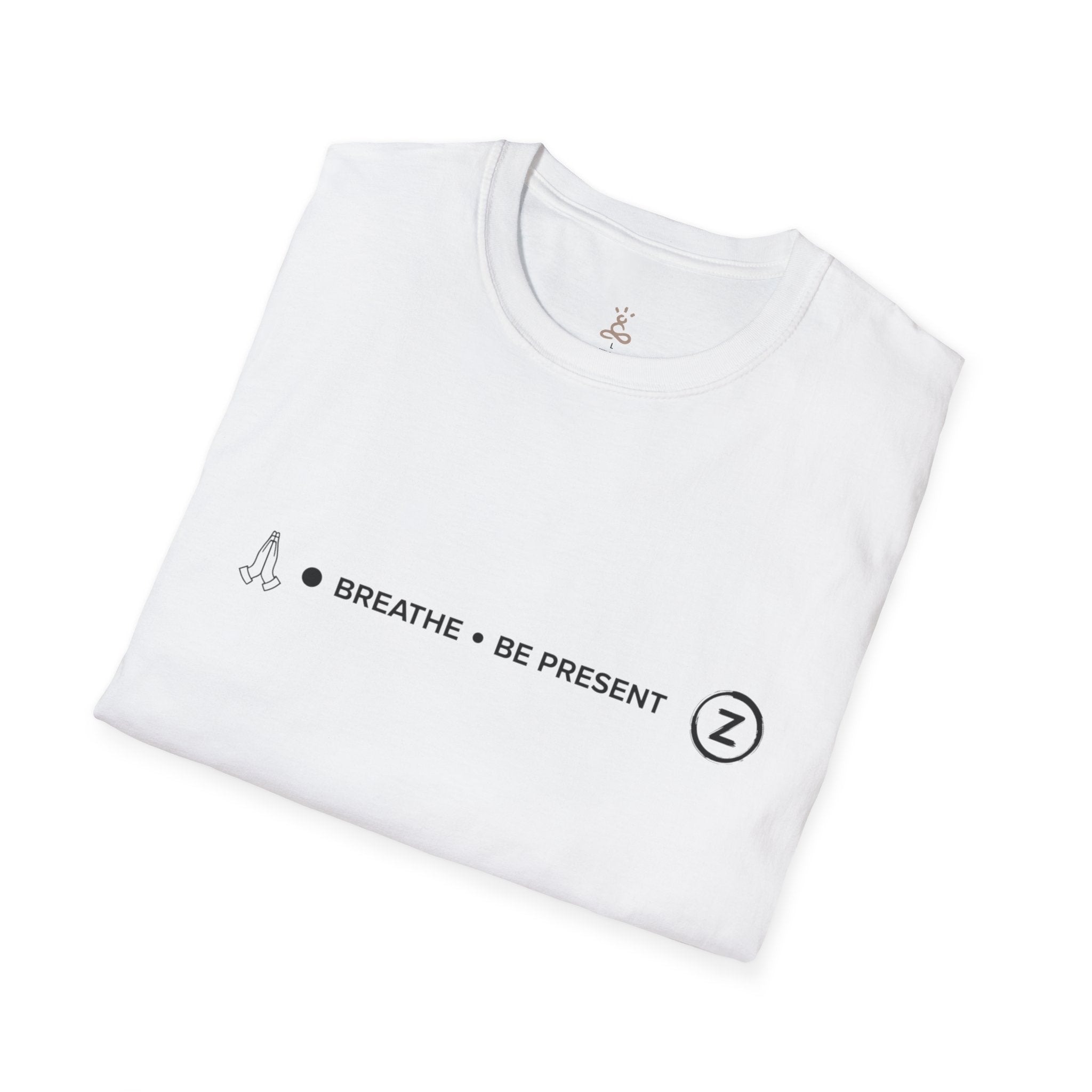 "Breathe • Be Present"  T-Shirt