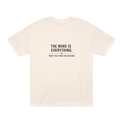 The Mind Is Everything T-Shirt