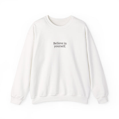 Believe in yourself. Pullover
