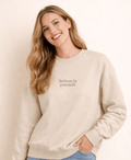"Believe in yourself." Pullover - Soul Breathe