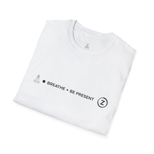 "Breathe • Be Present" T-Shirt - Soul Breathe