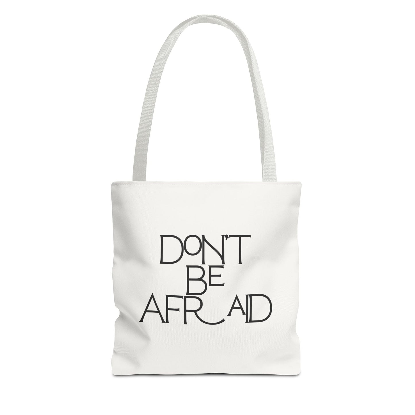 Don't Be Afraid Tote Bag - Soul Breathe