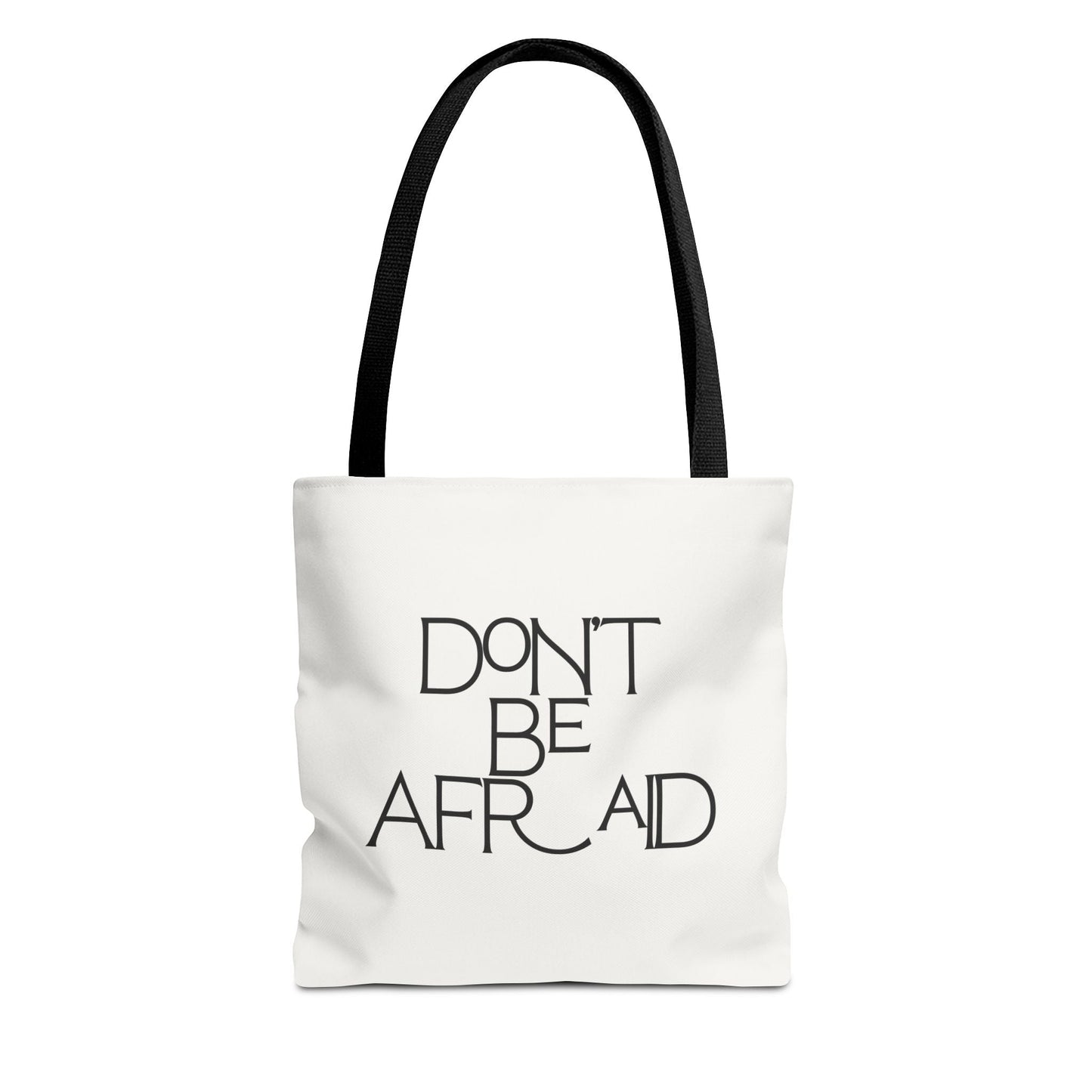 Don't Be Afraid Tote Bag - Soul Breathe