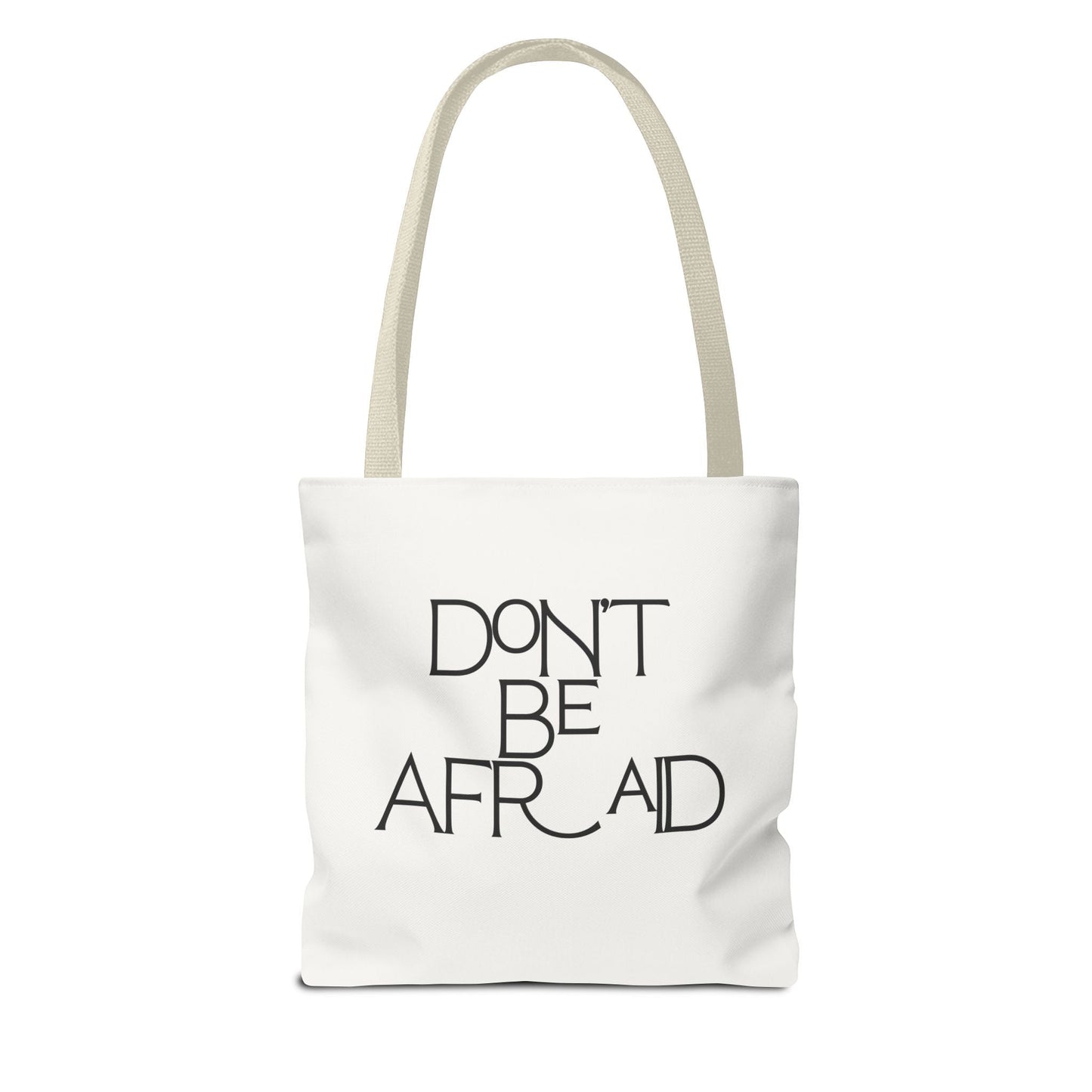Don't Be Afraid Tote Bag - Soul Breathe