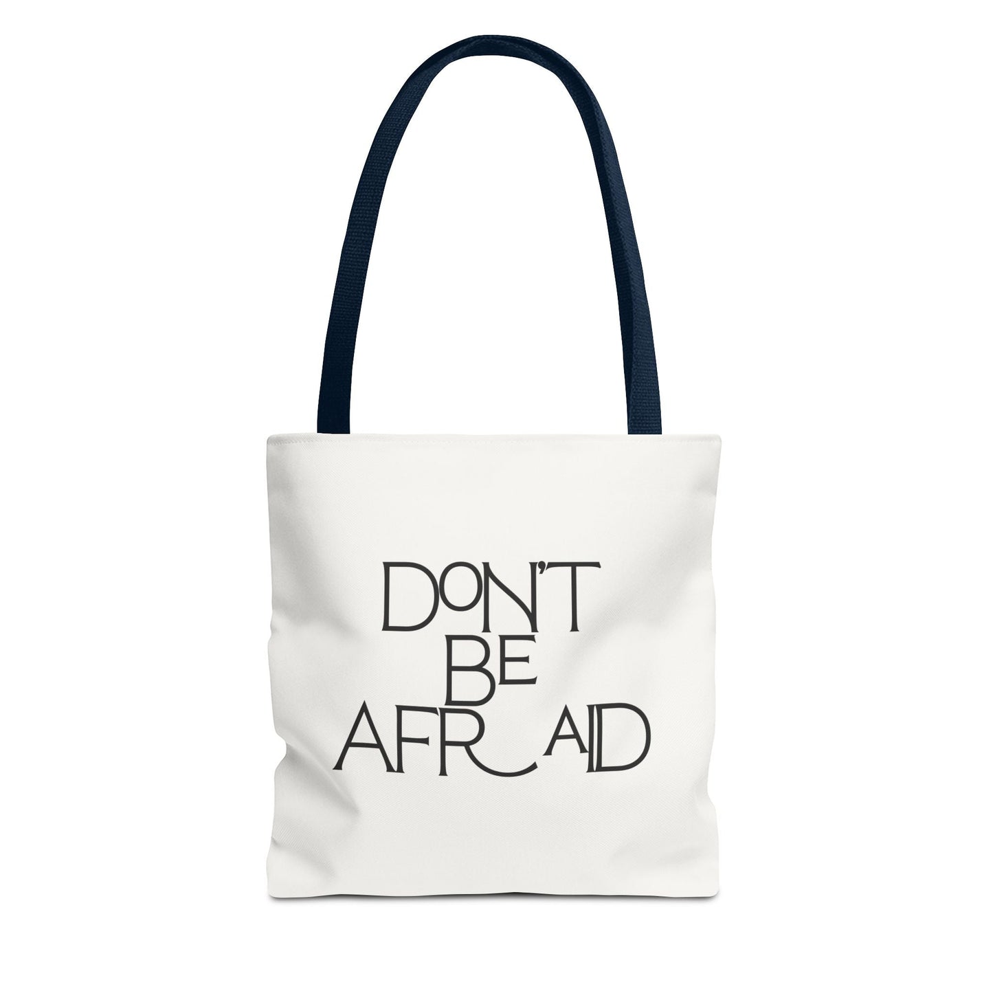 Don't Be Afraid Tote Bag - Soul Breathe