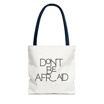 Don't Be Afraid Tote Bag - Soul Breathe