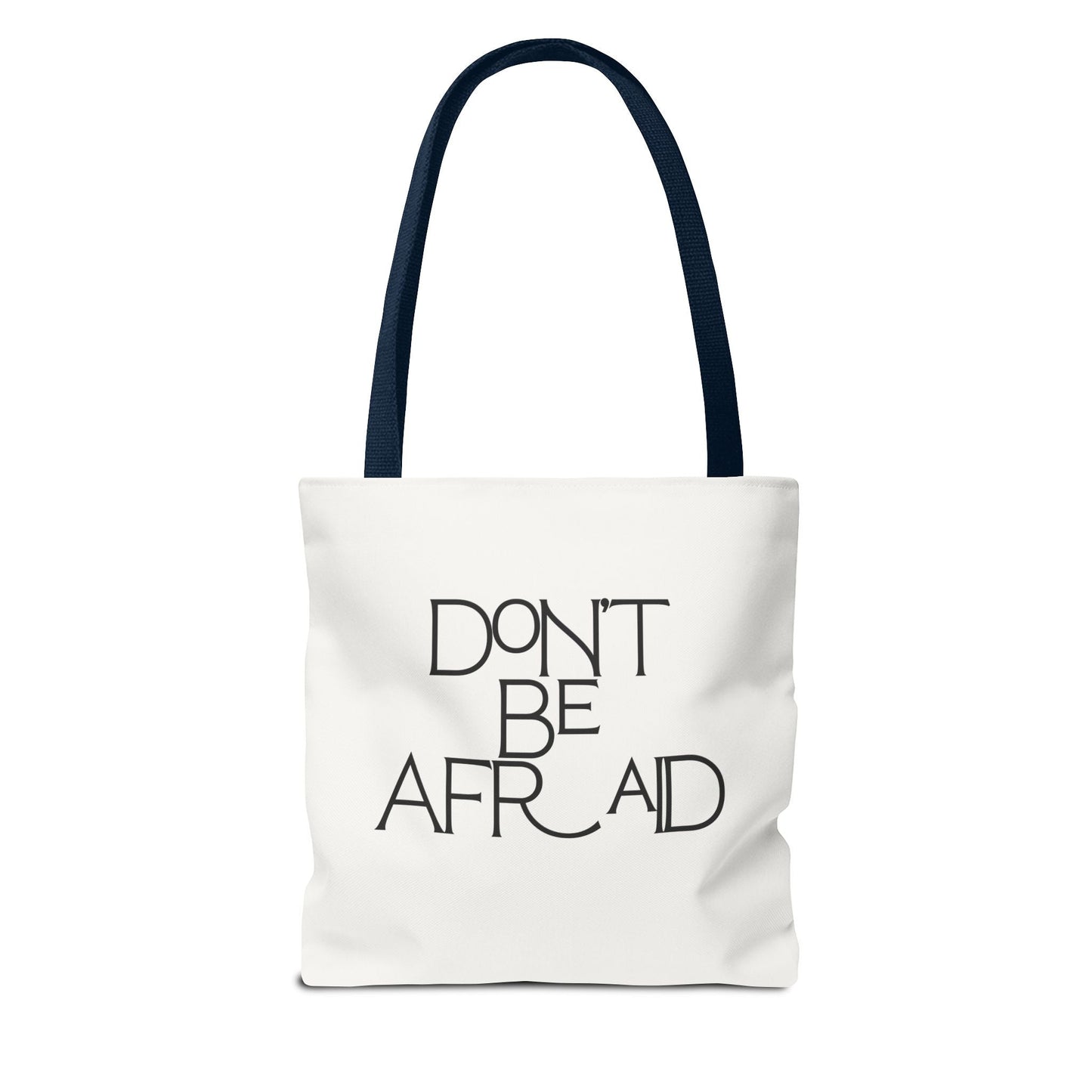 Don't Be Afraid Tote Bag - Soul Breathe