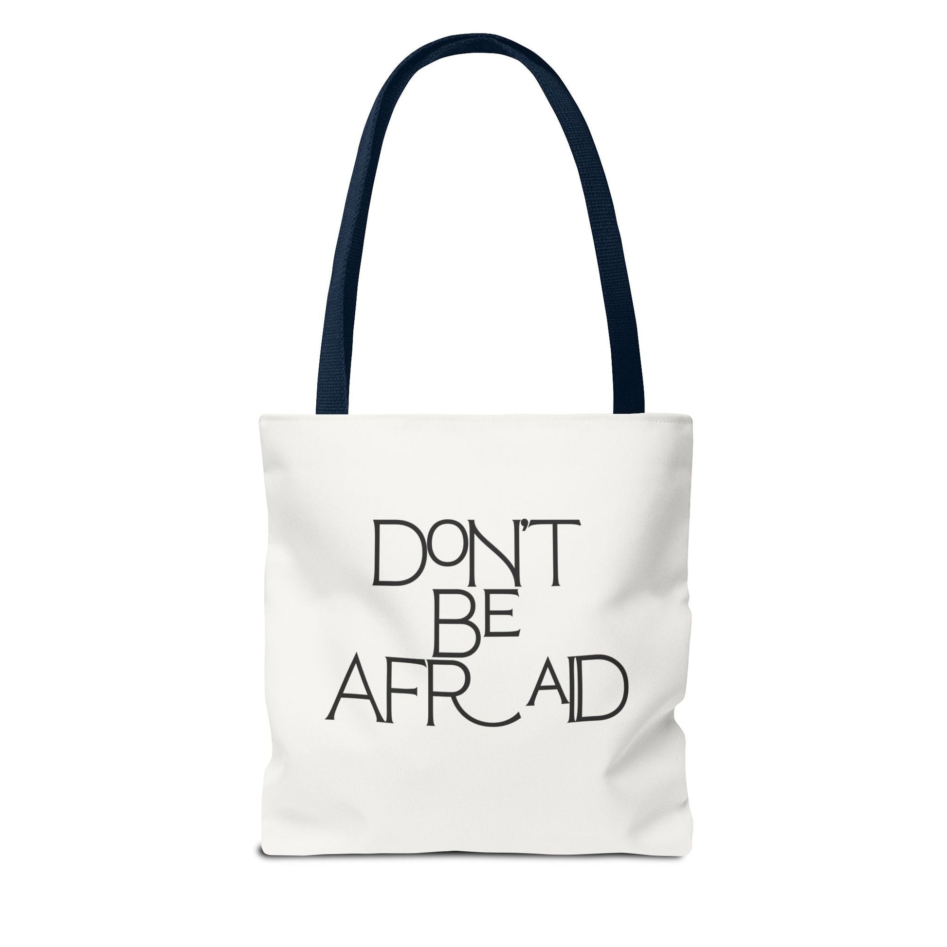 Don't Be Afraid Tote Bag - Soul Breathe