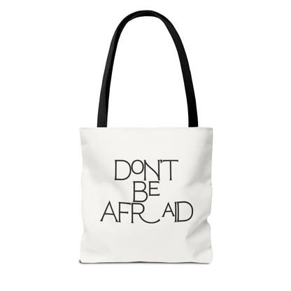 Don't Be Afraid Tote Bag - Soul Breathe