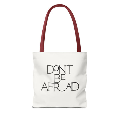 Don't Be Afraid Tote Bag - Soul Breathe