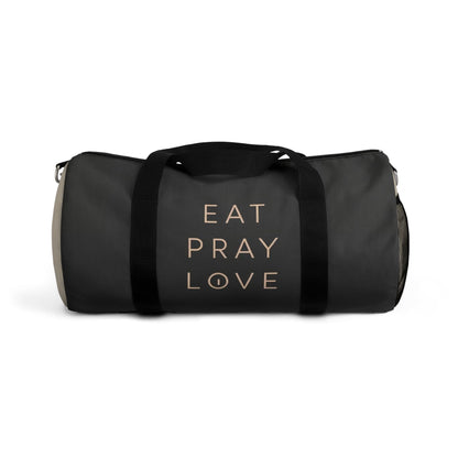 Eat Pray Love Duffle Bag - Soul Breathe
