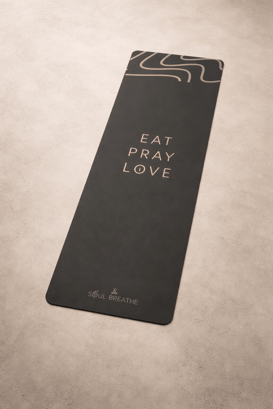 Eat Pray Love Mat - Soul Breathe