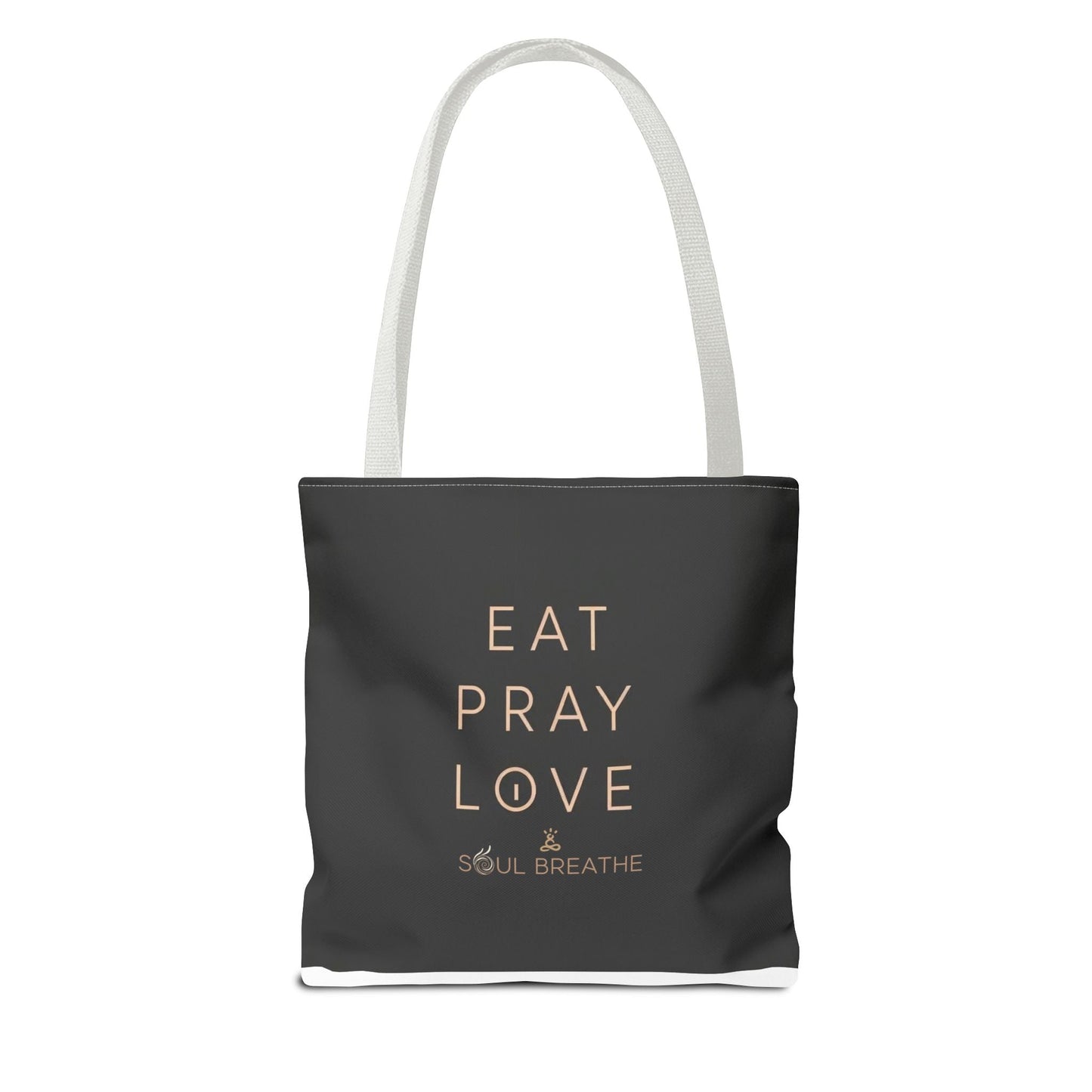 Eat Pray Love Tote Bag - Soul Breathe