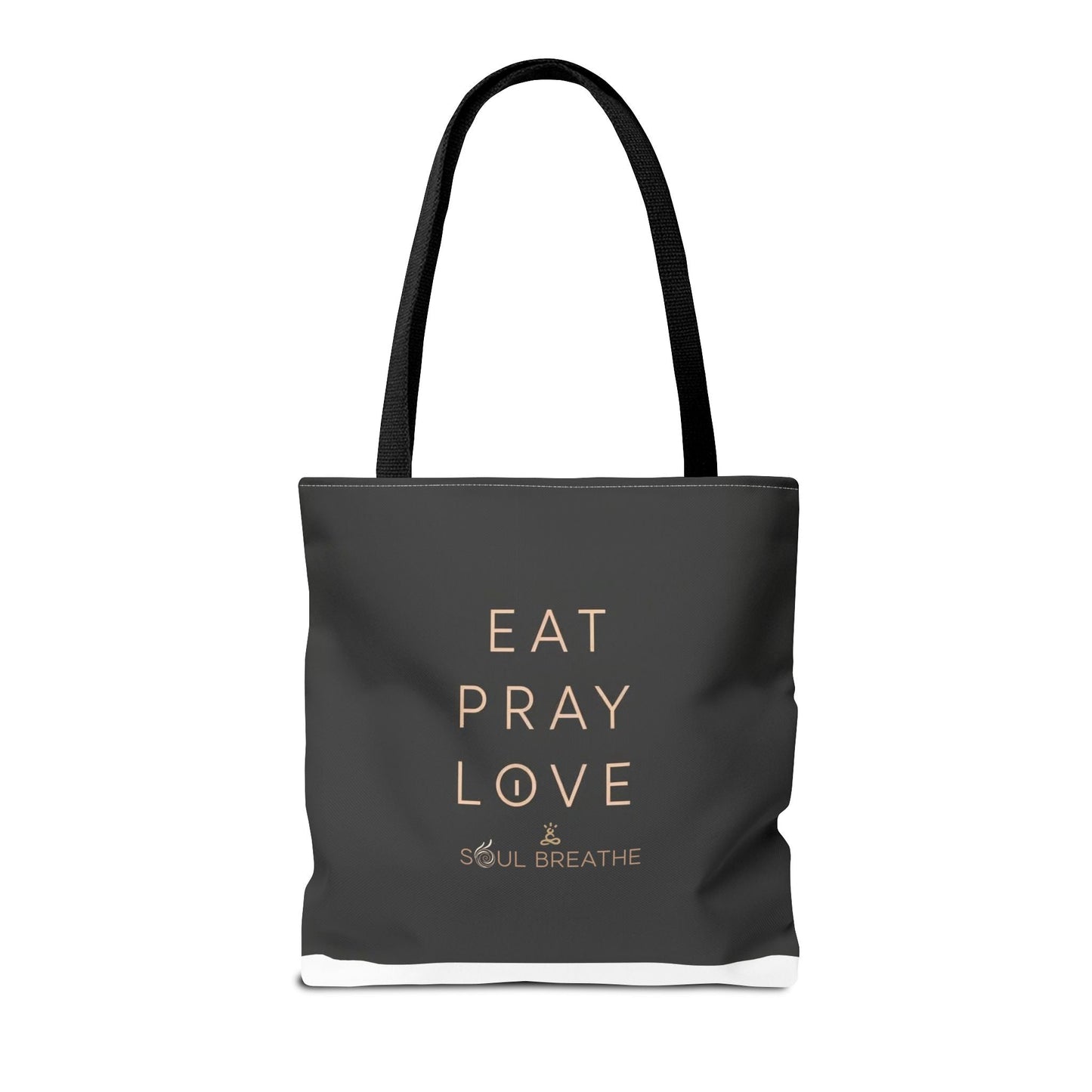 Eat Pray Love Tote Bag - Soul Breathe