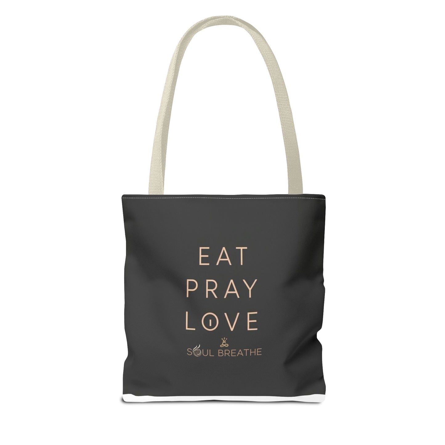 Eat Pray Love Tote Bag - Soul Breathe