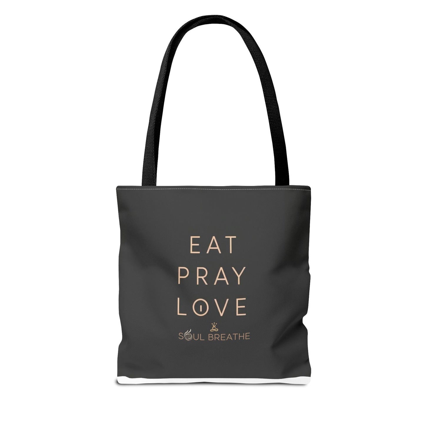 Eat Pray Love Tote Bag - Soul Breathe
