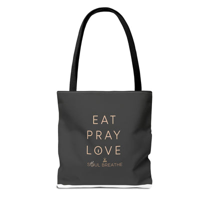 Eat Pray Love Tote Bag - Soul Breathe