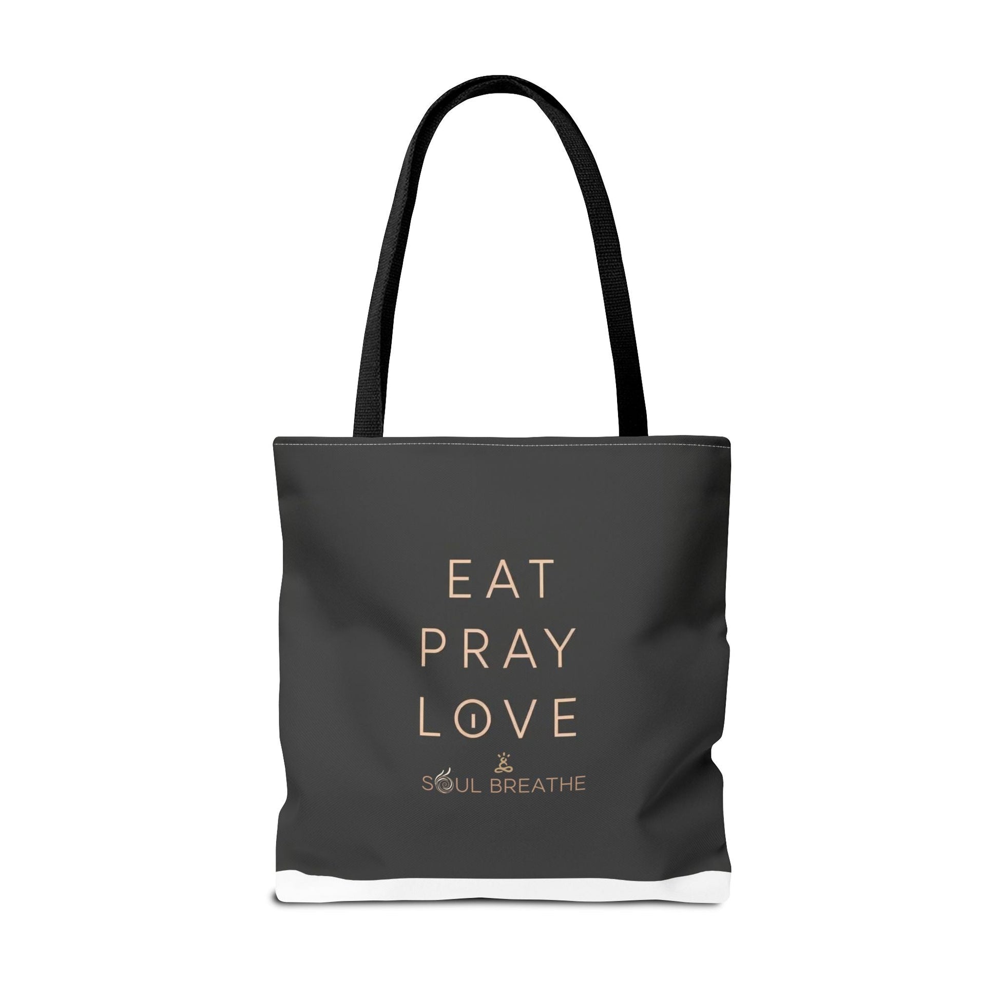 Eat Pray Love Tote Bag - Soul Breathe